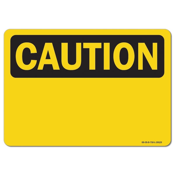 OSHA Caution Sign, Caution, 18in X 12in Aluminum, 12" W, 18" L, Landscape, Caution